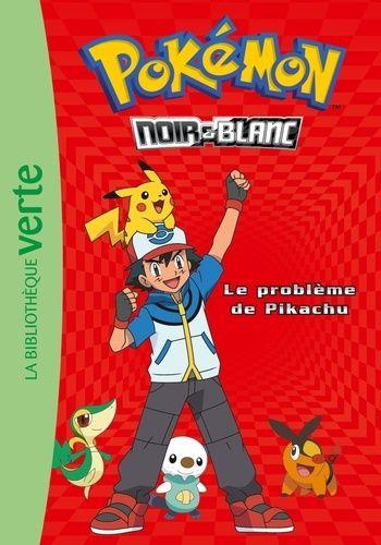 Pokémon Noir Et Blanc Tome 1 - Le Problème De Pikachu
