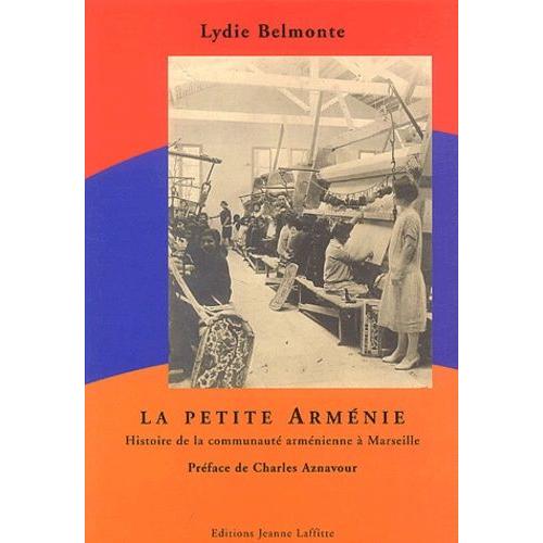 La Petite Arménie - Histoire De La Communauté Arménienne À Marseille À Travers Le Boulevard Des Grands Pins À Saint Loup