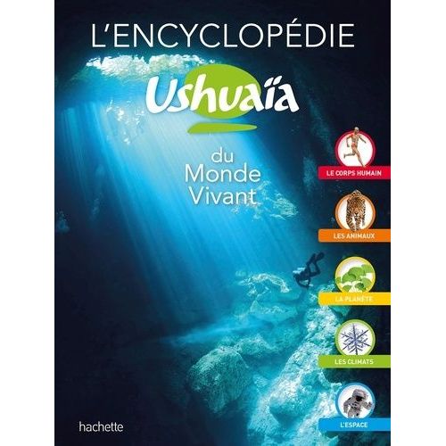 L'encyclopédie Ushuaïa Du Monde Vivant