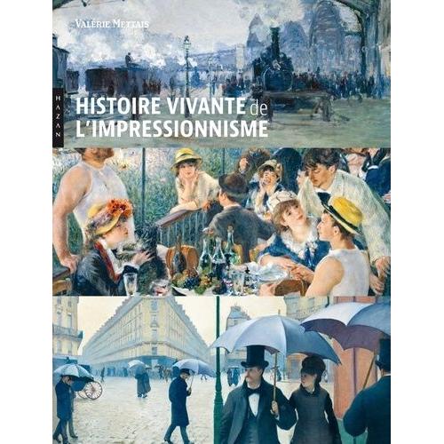 Histoire Vivante De L'impressionnisme