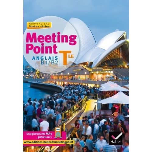 Anglais Tle Meeting Point - Toutes Séries, Niveau B1-B2