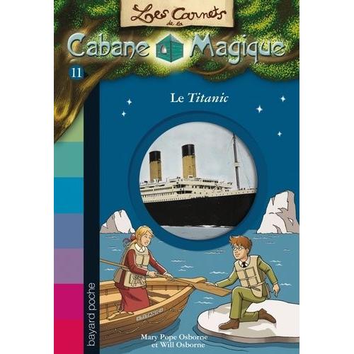 Les Carnets De La Cabane Magique Tome 11 - Le Titanic