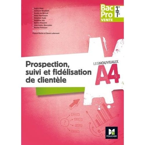 Prospection, Suivi Et Fidélisation De Clientèle 1re/Tle Bac Pro Vente