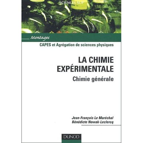 La Chimie Expérimentale - Chimie Générale, Capes Et Agrégation De Sciences Physiques