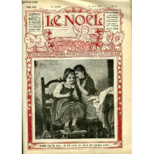 Le Noël N° 571 - Le Rosaire D Andrée Par M. Aigueperse, S.G. Mgr Pierre-Lucien Campistron, Réunions Noëlistes, Le Sabotier Par François Fabié, La Question De La Sardine Par Paul Combes, Le Général De(...)