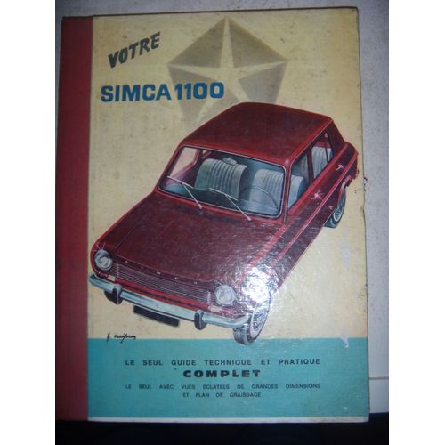 Voiture Collection: Votre Simca 1100: Guide Technique Et Pratique Complet, 1968
