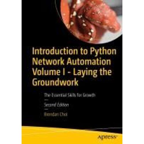 Introduction To Python Network Automation Volume I - Laying The Groundwork