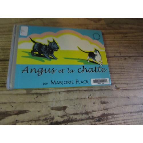 Marjorie Flack Angus Et La Chatte (( Exemplaire Bibliotheque