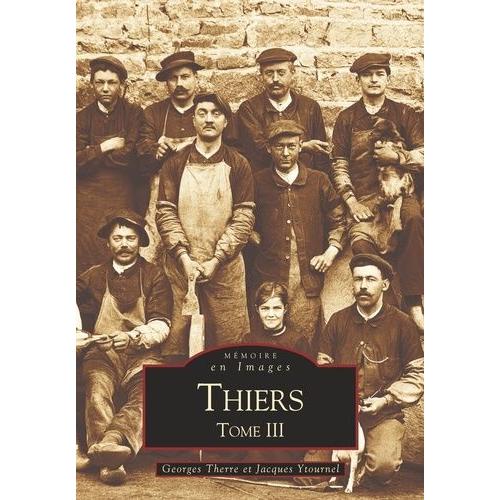 Thiers - Tome 3