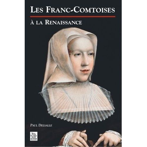 Les Franc-Comtoises À La Renaissance