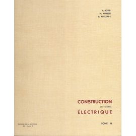 Construction Du Materiel Electrique - Tome 3 - Les Machines Électriques
