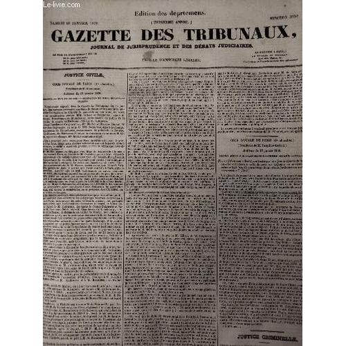 Gazette Des Tribunaux - 13e Année, N°3858, Samedi 20 Janvier 1838 : Justice Civile, Cour Royale De Paris (1re Chambre) Présidence De M. Simonneau, Audience Du 19 Janvier, Démence, Jeux De Bourse(...)