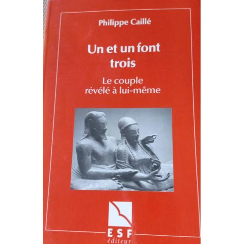 Un Et Un Font Trois - Le Couple Révélé À Lui-Même