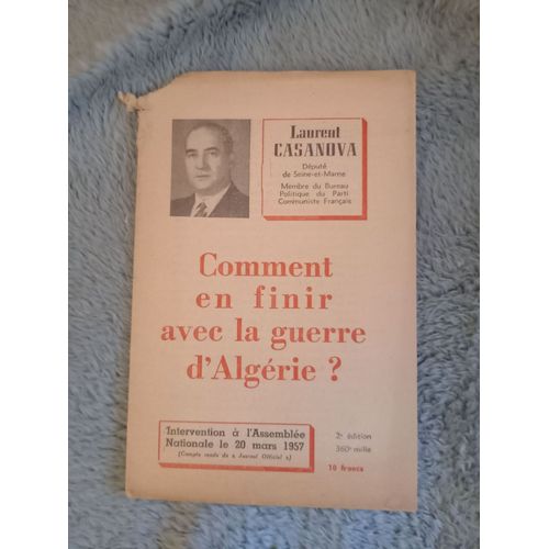 Comment En Finir Avec La Guerre D'algérie, Laurent Casanova, Intervention À L'assemblée Nationale Le 20 Mars 1957.