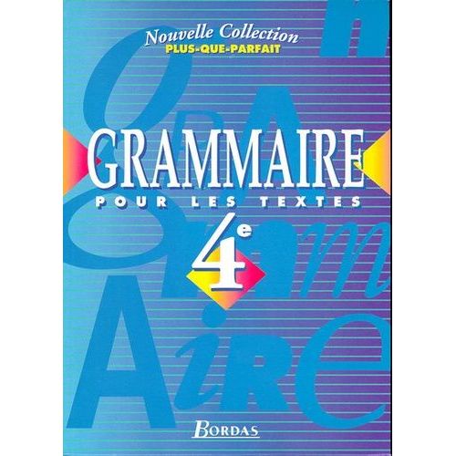 Gammaire Pour Les Textes 4e - Manuel De L'élève