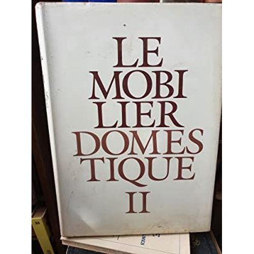 Le Mobilier Domestique - Vocabulaire Typologique