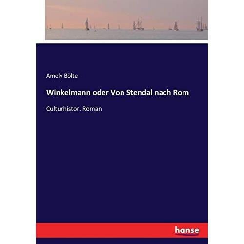 Winkelmann Oder Von Stendal Nach Rom