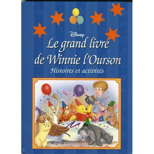 Le Grand Livre De Winnie L'ourson, Histoires Et Activites