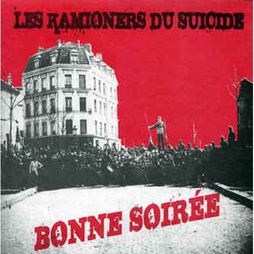 Les Kamioners Du Suicide -- "Bonne Soirée"- 45 Tours