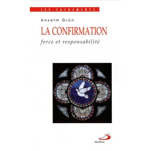 La Confirmation - Force Et Responsabilité