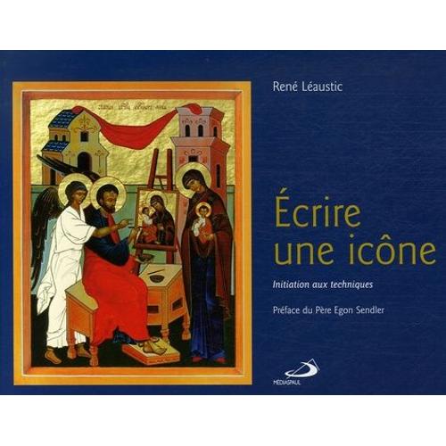 Ecrire Une Icône - Initiation Aux Techniques