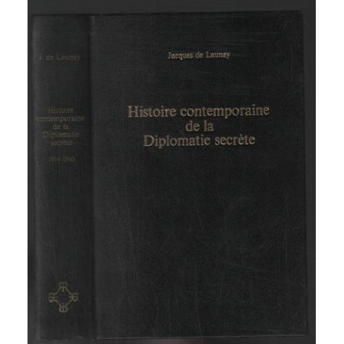 Histoire Contemporaine De La Diplomatie Secrète 1914-1945