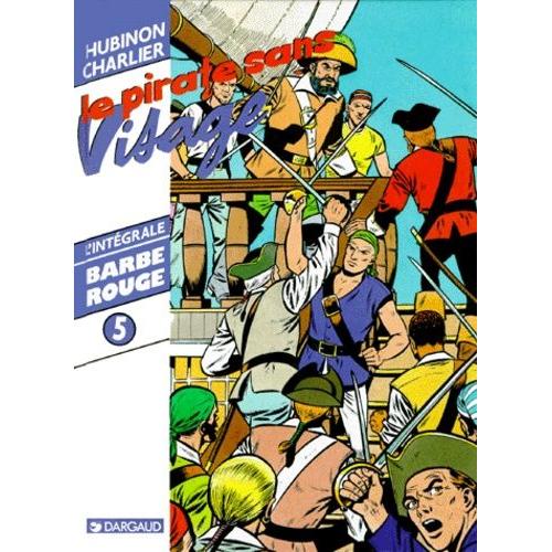 Barbe-Rouge Tome 5 - Le Pirate Sans Visage