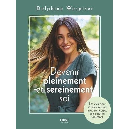 Devenir Pleinement Et Sereinement Soi