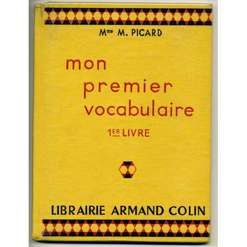 Mon Premier Vocabulaire : 1er Livre Ce1 Et Ce2