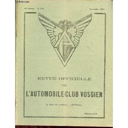 Revue Officielle De L Automobile-Club Vosgien N°157 14e Année Novembre 1937 - Lettre De Paris Comme Chaque Année - Pour Votre Sécurité Pour Votre Confort - Fédération Nationale Des Clubs Automobiles(...)