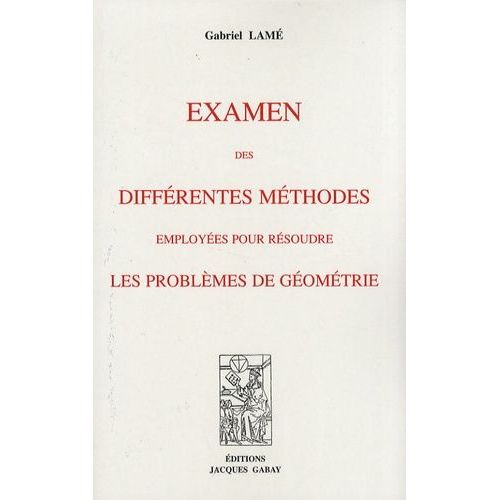 Examen Des Différentes Méthodes Employées Pour Résoudre Les Problèmes De Géométrie