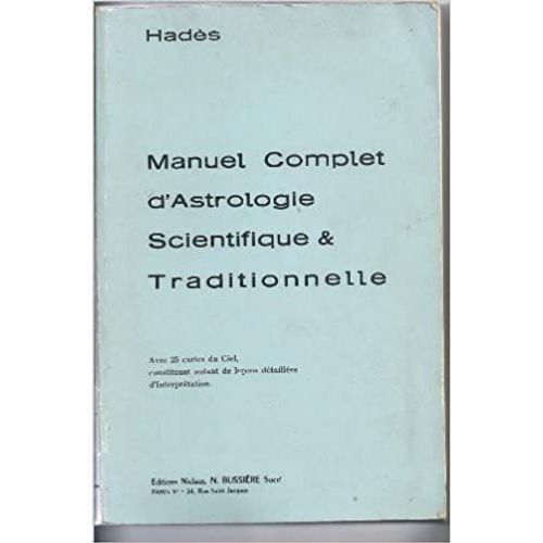 Manuel Complet D'astrologie Scientifique Et Traditionnelle