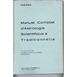 Manuel Complet D'astrologie Scientifique Et Traditionnelle