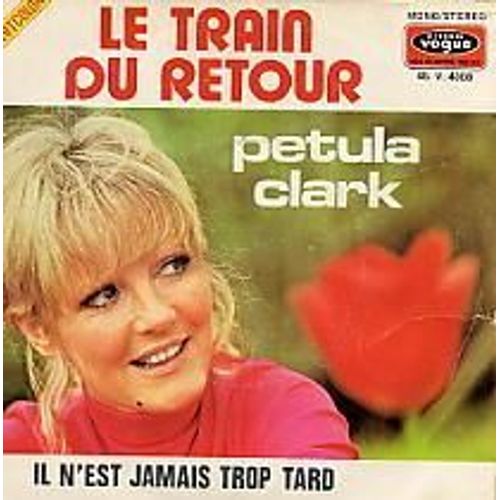 Le Train Du Retour / Il N'est Jamais Trop Tard