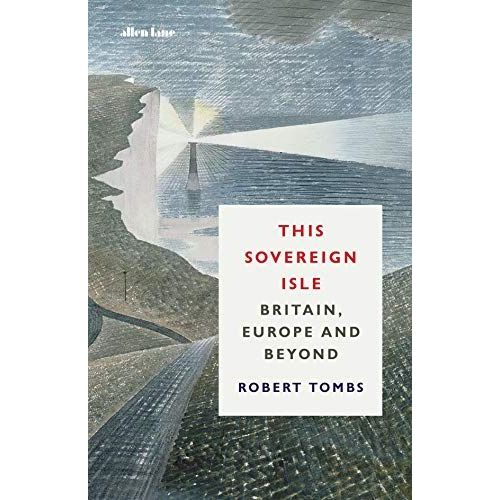 This Sovereign Isle: Britain In And Out Of Europe