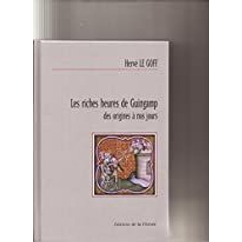 Les Riches Heures De Guingamp Des Origines À Nos Jours