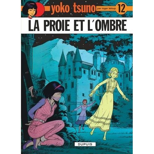 Yoko Tsuno Tome 12 - La Proie Et L'ombre