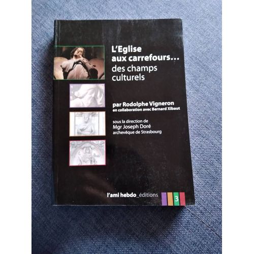 L'eglise Aux Carrefours... Des Champs Culturels