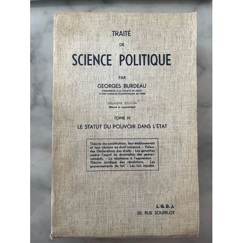 Traité De Science Politique, Georges Burdeau, Deuxième Édition, Tome Iv, Le Statut Du Pouvoir Dans L'état, 1969