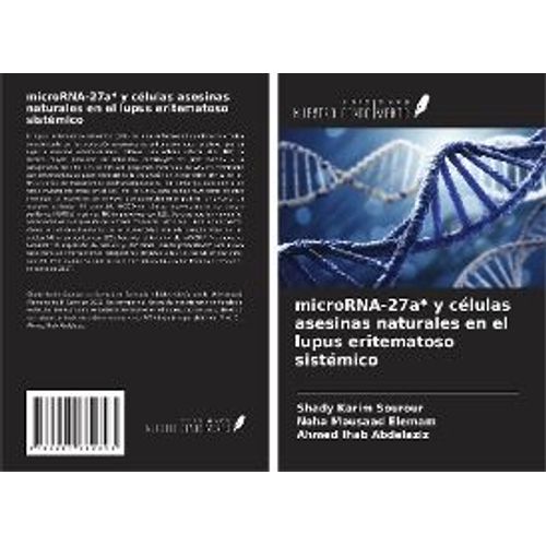 Microrna-27a* Y Células Asesinas Naturales En El Lupus Eritematoso Sistémico