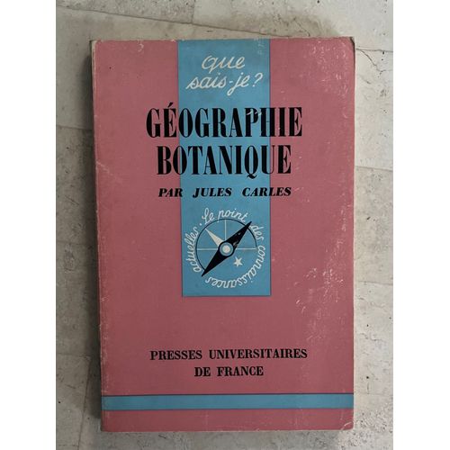 Géographie Botanique, De Jules Carles 