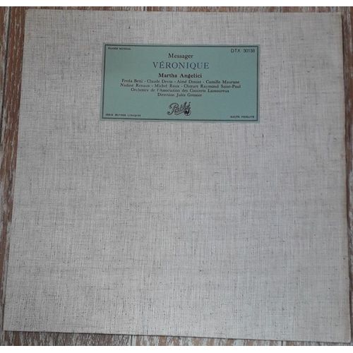 Véronique (Opéra-Comique En 3 Actes) [Vinyle Lp 33 Tours 12" - 1958] - Soprano : Martha Angelici - Compositeur : André Messager