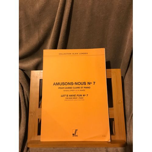 Alain Londeix Amusons-Nous N°7 Partition Piano Caisse Claire Éditions Fuzeau