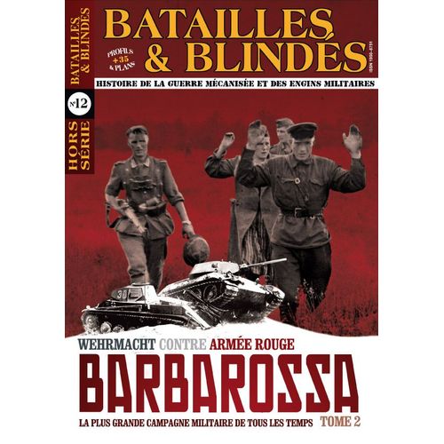 Batailles & Blindés Hors Série 12 Barbarossa Tome 2