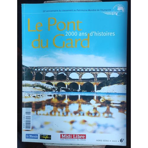 Le Pont Du Gard 2000 Ans D'histoire