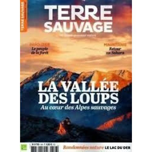 Terre Sauvage N°346 : La Vallée Des Loups Au Coeur Des Alpes Sauvages - Novembre 2017 - Milan