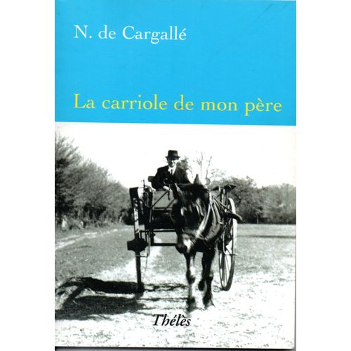 La Carriole De Mon Père