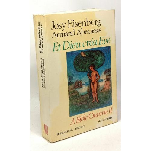 A Bible Ouverte Ii : Et Dieu Créa Eve