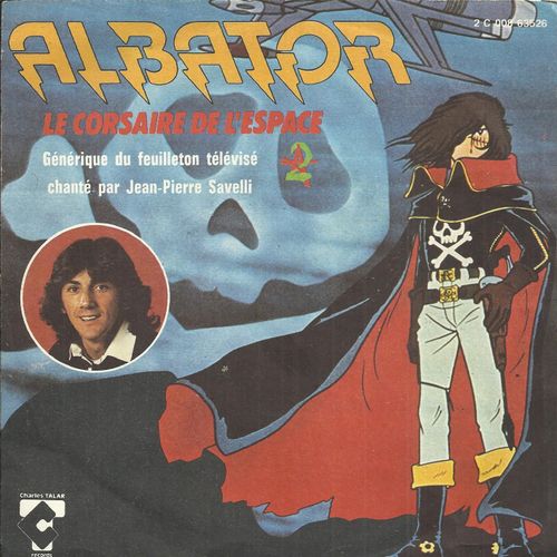 Albator, Le Corsaire De L'espace 2'35 (Eric Charden - Didier Barbelivien) / La Bataille D'albator 2'15 (Eric Charden / Guy Matteoni) 2'15 Bande Originale Du Feuilleton A2
