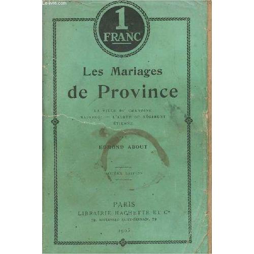 Les Mariages De Province : La Fille Du Chanoine, Mainfroi, L Album Du Régiment, Etienne - 10e Édition